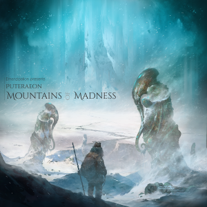 Puteraeon – Mountains Of Madness